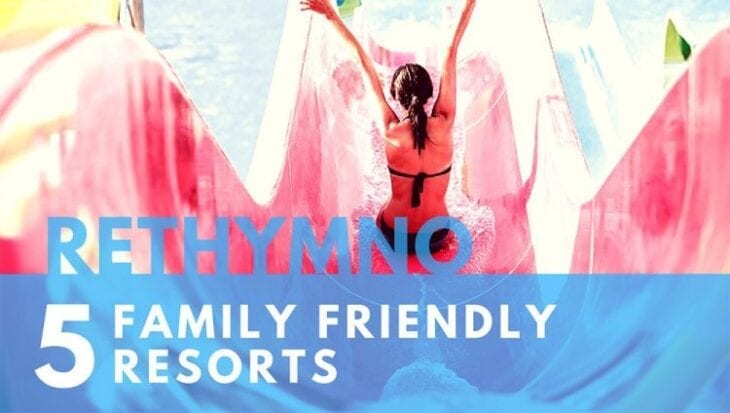 Family friendly hotels in rethymno