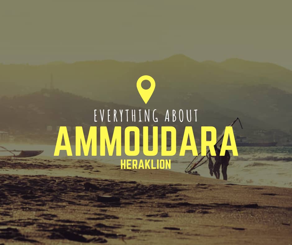 Everything about Ammoudara in Heraklion - Crete