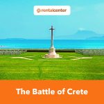 The Battle of Crete: Facts, Combatants, Resistance, Casualties & Memorials