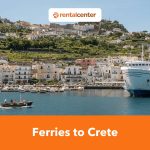 Ferries to Crete: A Complete Guide to the Greek Ferries
