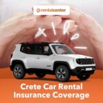 Car Rental Insurance Coverage in Crete: Things You Should Know Before You Get There