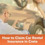 6 Steps On How to Claim Car Rental Insurance in Crete