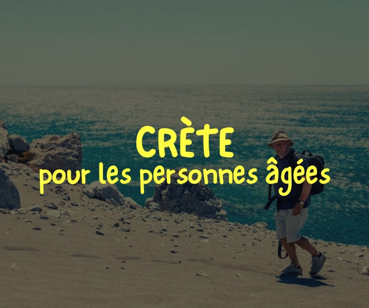 La Crète, île pour les personnes âgés